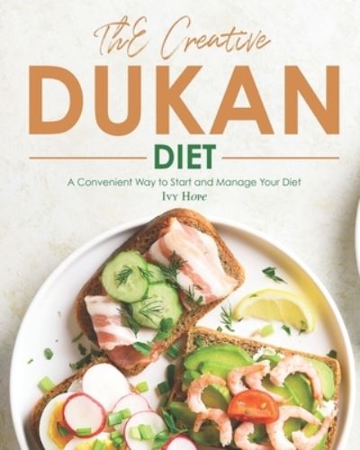 Cover for Ivy Hope · The Creative Dukan Diet (Paperback Book) (2020)