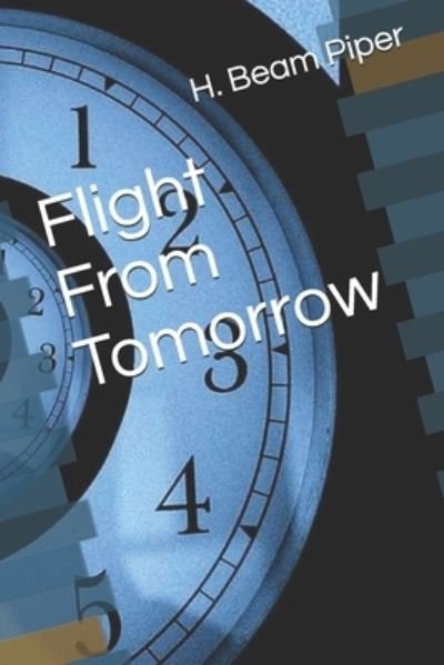 Cover for H Beam Piper · Flight From Tomorrow (Paperback Book) (2021)