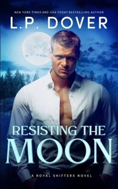 Cover for L P Dover · Resisting the Moon (Paperback Bog) (2021)