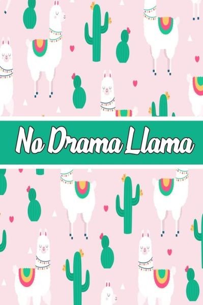 No Drama Llama - Llama Notebook Personalized Notebooks - Książki - Independently Published - 9798601099240 - 19 stycznia 2020