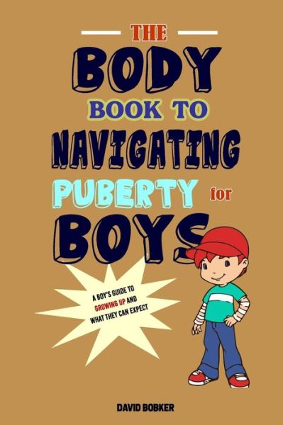 Cover for David Bobker · The Body Book to Navigating Puberty for Boys (Pocketbok) (2020)