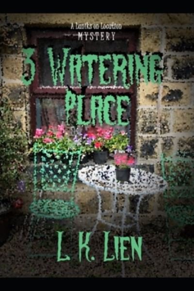 Cover for L K Lien · 3 Watering Place (Paperback Book) (2020)