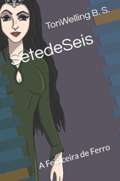 Cover for Tonwelling B S · SetedeSeis (Paperback Book) (2020)