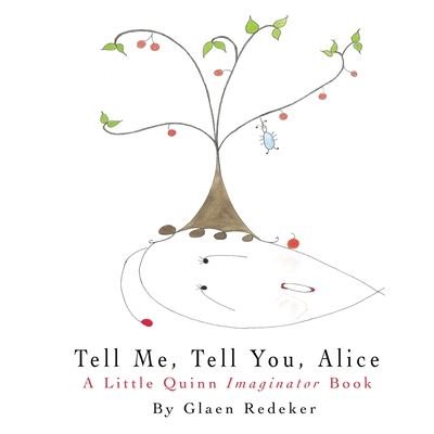 Cover for Glaen Redeker · Tell Me, Tell You, Alice (Paperback Book) (2020)