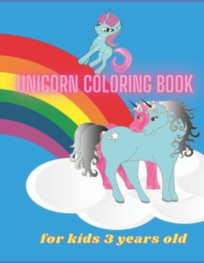 Cover for Unicorn Book · Unicorn coloring book for kids 3 years old. (Paperback Book) (2020)