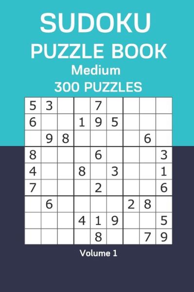 Sudoku Puzzle Book Medium - James Watts - Kirjat - Independently Published - 9798676745240 - keskiviikko 19. elokuuta 2020