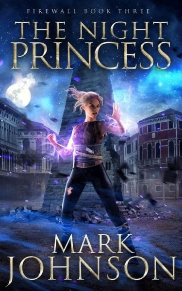 The Night Princess - Mark Johnson - Livres - Independently Published - 9798683279240 - 6 septembre 2020