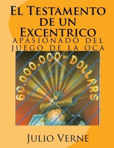 Cover for Julio Verne · El Testamento de un Excentrico (Paperback Book) (2021)