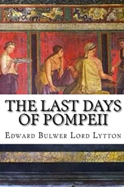 Cover for Edward Bulwer Lytton Lytton · The Last Days of Pompeii (Paperback Book) (2021)