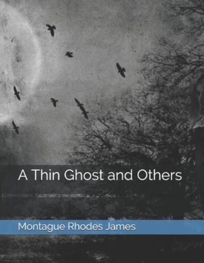 Cover for Montague Rhodes James · A Thin Ghost and Others (Paperback Bog) (2021)