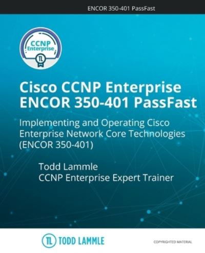 Cover for Todd Lammle · Cisco CCNP Enterprise ENCOR 350-401 PassFast (Paperback Book) (2021)