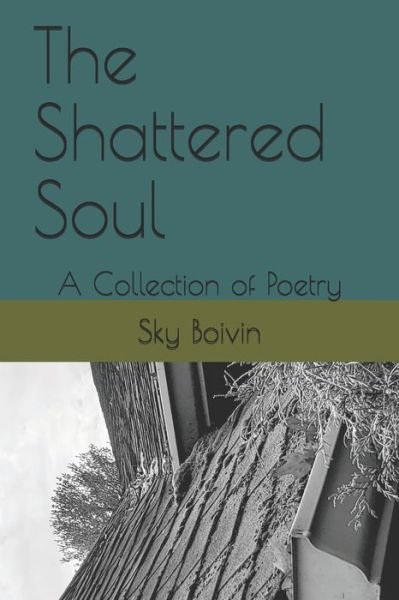 Cover for Sky Boivin · The Shattered Soul (Paperback Bog) (2021)