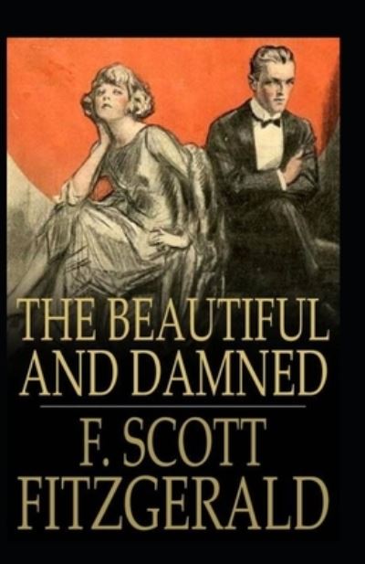 Cover for Francis Scott Fitzgerald · The Beautiful and the Damned Annotated (Paperback Book) (2021)