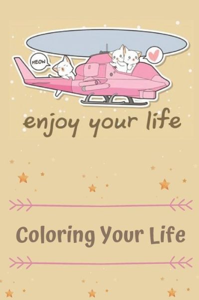 Cover for Coloring Books For Kids · Enjoy your life coloring your life: anime coloring book for kids - gift for toddlers 2-4 years (Paperback Book) (2021)