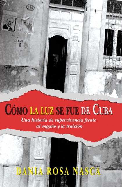 Cover for Dania Rosa Nasca · Como La Luz Se Fue de Cuba (Paperback Book) (2021)