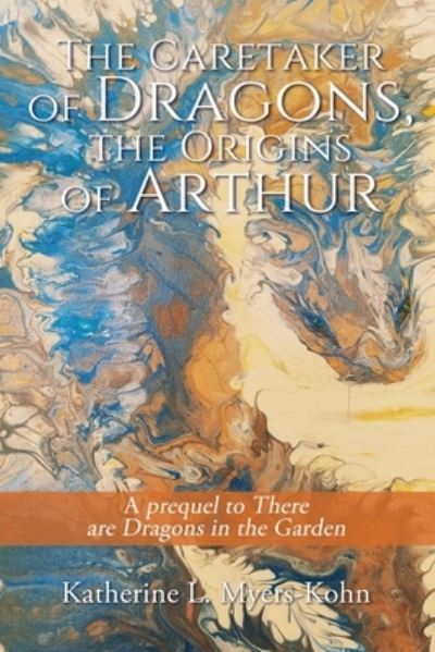 Cover for Katherine Myers-Kohn · Caretaker of Dragons (Book) (2023)