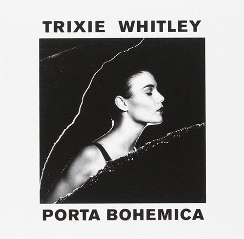Cover for Trixie Whitley · Porta Bohemica (CD) (2016)