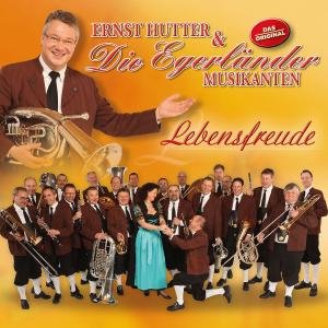 Cover for Hutter, Ernst &amp; Die Egerlander Musikanten · Lebensfreude (CD) (2010)