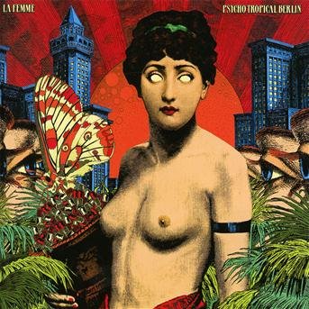 Cover for La Femme · Psycho Tropical Berlin (CD) (2013)