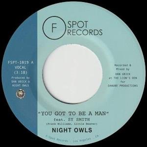 Cover for Night Owls · You Got to Be a Man B/w Gimme Little Sign (7&quot;) (2021)