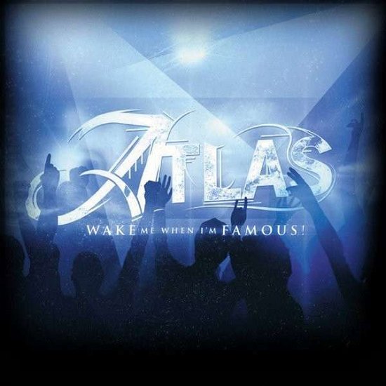 Cover for Atlas · Wake Me when Im Famous! (CD) (2014)
