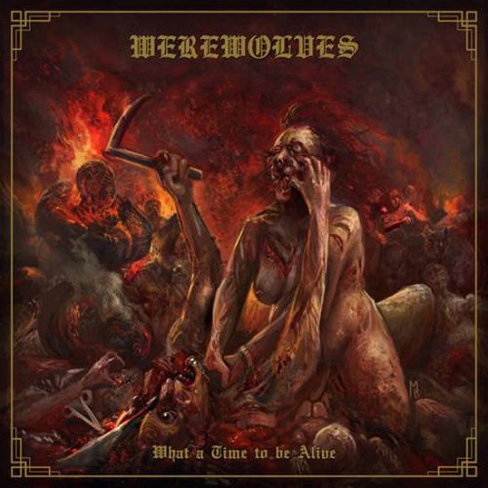 Cover for Werewolves · What a Time to Be Alive (Blood Red Galaxy Vinyl) (LP) (2021)