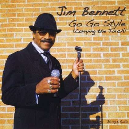 Cover for Jim Bennett · Go Go Style (Carrying the Torch) (CD) (2012)