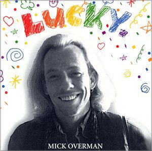Lucky - Mick Overman - Música - Max - 0784003010241 - 1 de febrero de 2005