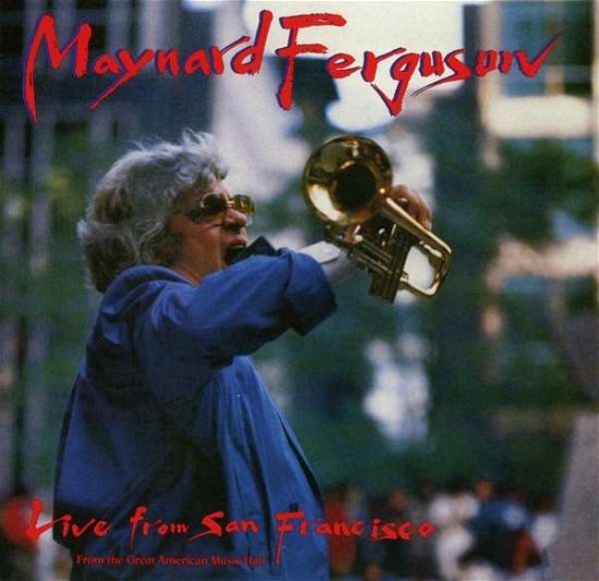 Cover for Maynard Ferguson · Live from San Francisco (CD) (2015)