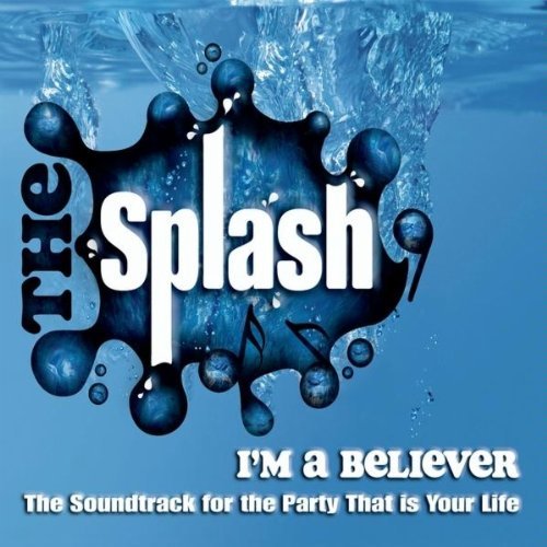 Cover for Splash · I'm a Believer (CD) (2010)