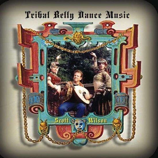 Cover for Scott Wilson · Tribal Belly Dance Music (CD) (2014)