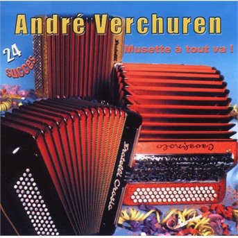Cover for Andre Verchuren · Andre Verchuren - Musette A Tout Va / 24 Succes (CD) (2019)