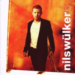 Nils Wülker · 6 (CD) (2010)