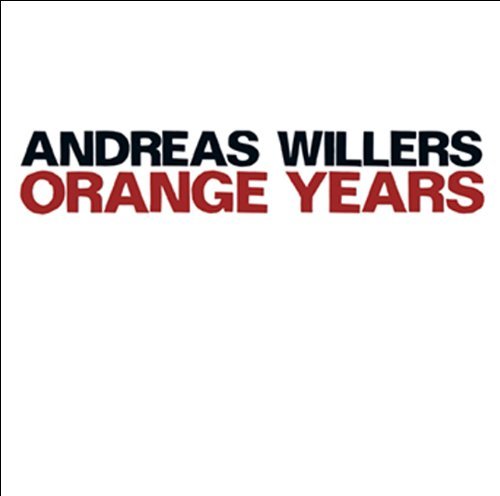 Cover for Andreas Willers · Orange Years (CD) (2018)