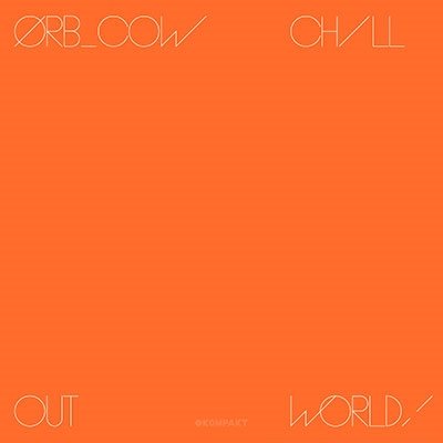 Cow / Chill out Worb - The Orb - Música -  - 4523132113241 - 14 de outubro de 2016