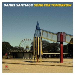 Cover for Daniel Santiago · Song For Tomorrow (CD) [Japan Import edition] (2021)