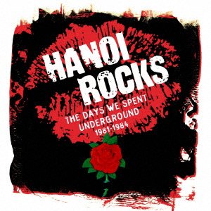 Cover for Hanoi Rocks · Days We Spent Underground 1981-1984 (CD) [Japan Import edition] (2023)