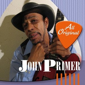 Cover for John Primer · All Original (CD) [Japan Import edition] (2016)