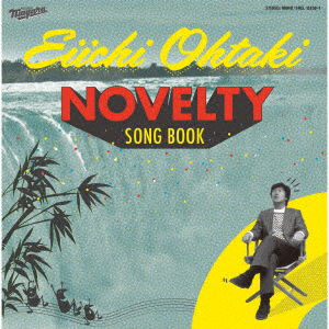 Eiichi Ohtaki Novelty Song Book - Ohtaki Eiichi - Music - SONY MUSIC LABELS INC. - 4547366602241 - March 21, 2023