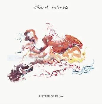 Cover for Ishmael Ensemble · A State Of Flow (CD) (2022)