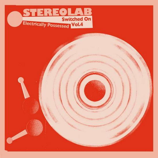 Stereolab · Electrically Possessed [switched on Volume 4] (CD) (2021)