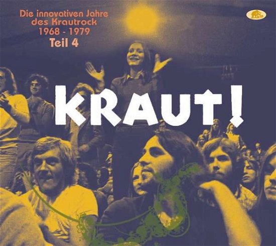 Kraut! Vol.4 - Kraut: Die Innovativen Jahre Des Krautrock / Var - Musik - BEAR FAMILY - 5397102176241 - 4. december 2020
