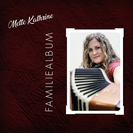 Cover for Mette Kathrine · Familiealbum (CD) (2021)