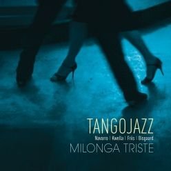 Milonga Triste - Tangojazz - Musik - GTW - 5707471033241 - 22 februari 2014