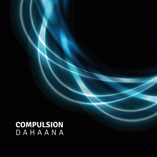 Cover for Compulsion · Dahaana (CD) (2015)