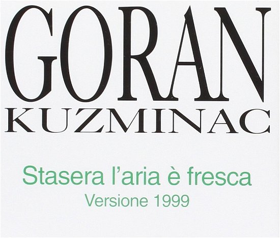 Cover for Goran Kuzminac · Stasera l'aria e' (CD)