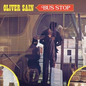 Cover for Oliver Sain  · Bus Stop (CD)