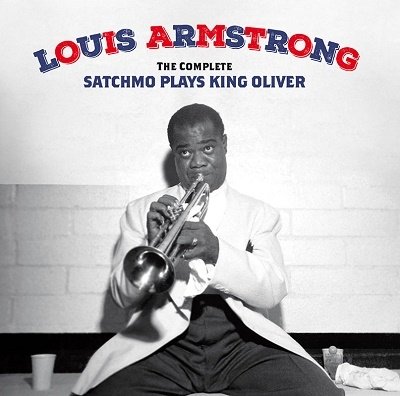 The Complete Satchmo Plays King Oliver (+15 Bonus Tracks) - Louis Armstrong - Musikk - AMERICAN JAZZ CLASSICS - 8436559469241 - 24. juni 2022