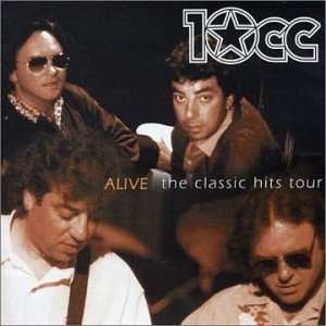 Cover for 10cc  · Alive Classic Hits Tour (CD)