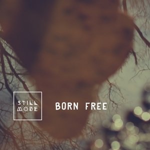 Cover for Stillmode · Born Free (CD) [EP edition] (2016)